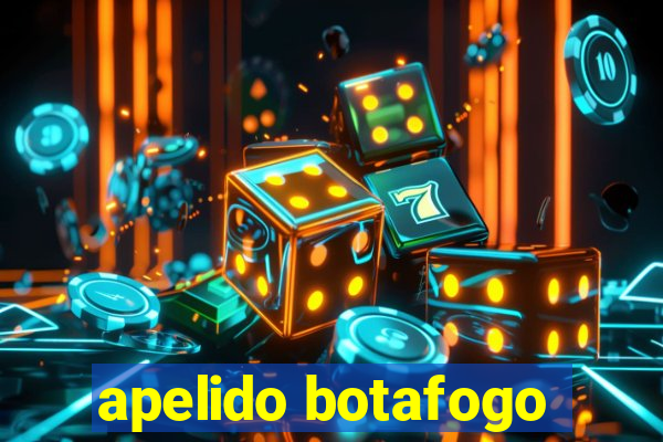 apelido botafogo